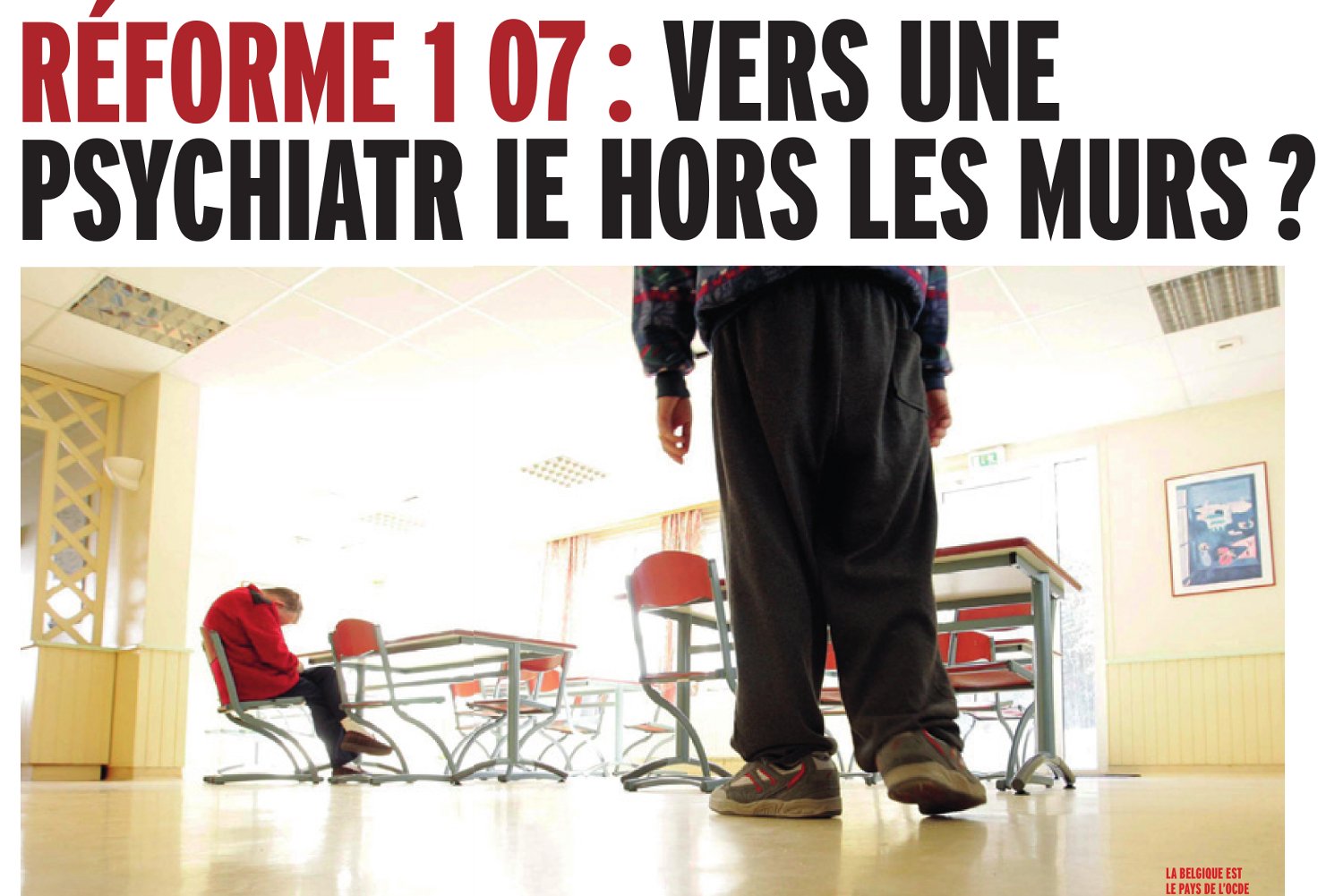 Réforme 107 : vers une psychiatrie hors les murs ?
