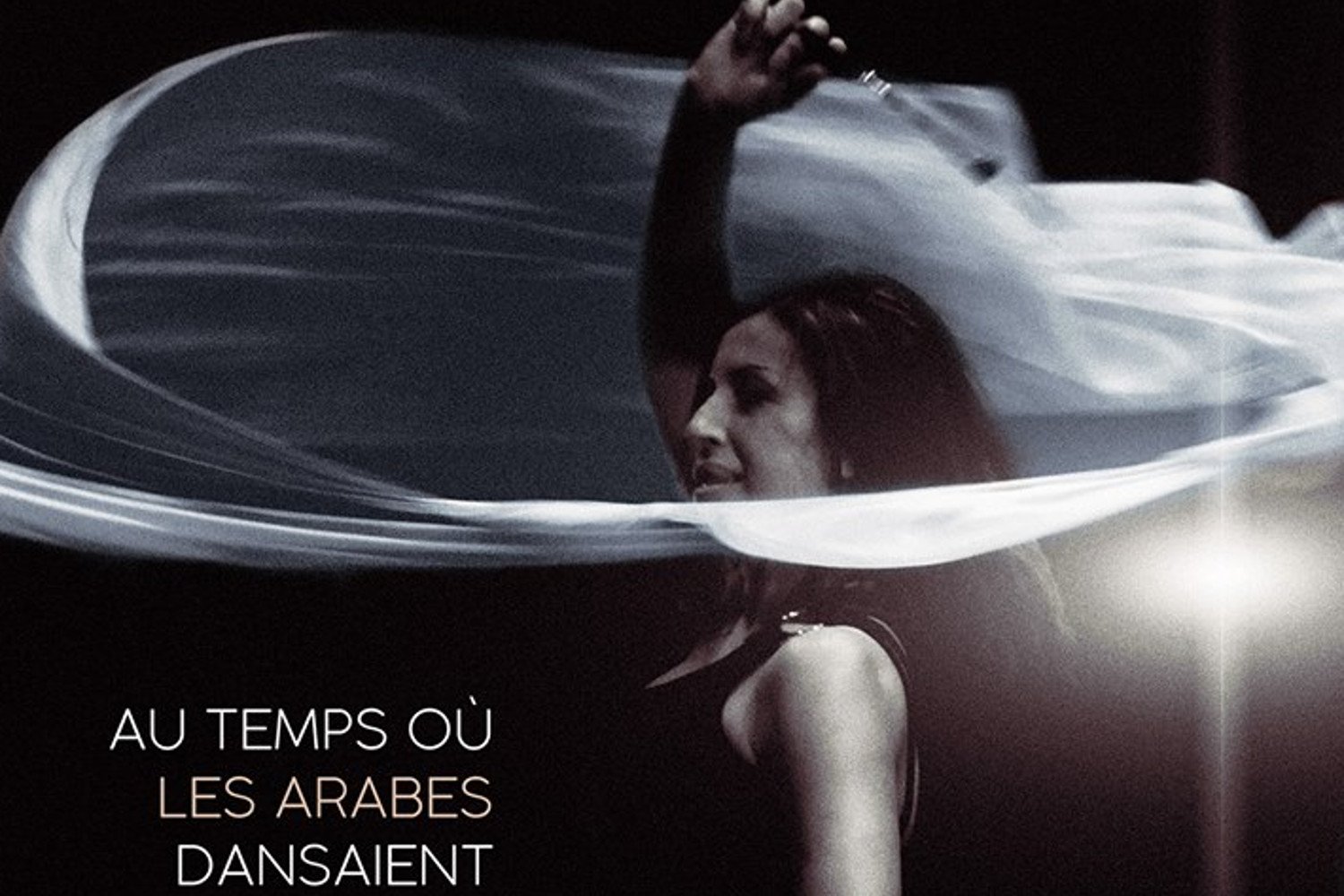 Au temps où les Arabes dansaient