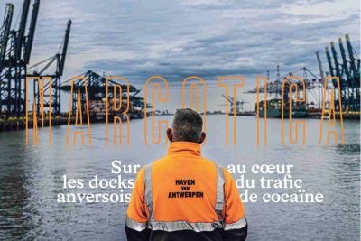 Anvers : au coeur du trafic de cocaïne