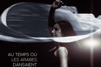Au temps où les Arabes dansaient