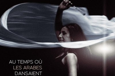 Au temps où les Arabes dansaient